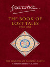 The Book of Lost Tales (eBook): The History of Middle-earth Series, Book 1